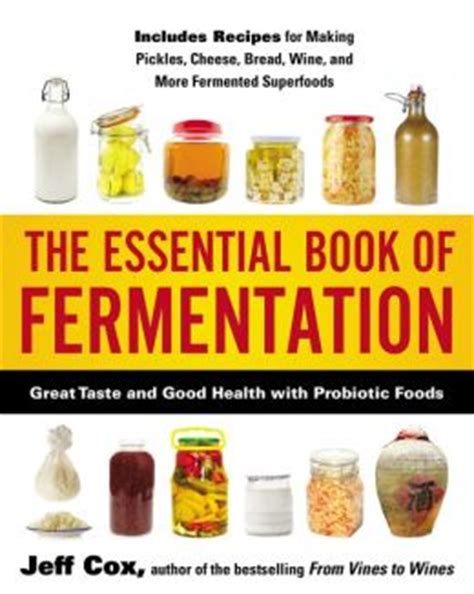 The Essential Book of Fermentation Great Taste and Good Health with Probiotic Foods Epub